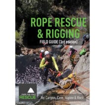 Rope Rescue & Rigging - Field Guide - Third Edition