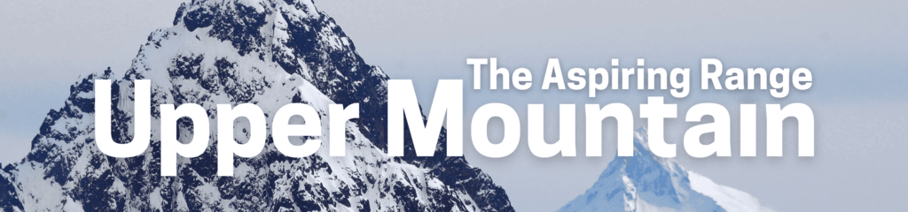 The Aspiring Range
Upper Mountain